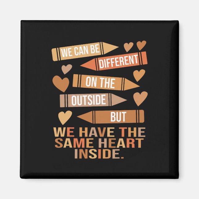 We Have The Same Heart Inside Unity Black History  Magnet (Front)