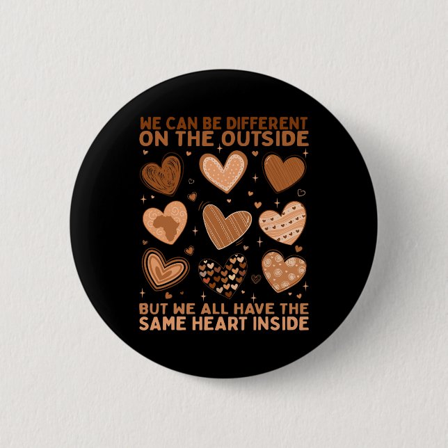 We Have The Same Heart Inside Valentine Heart Blac 2 Inch Round Button (Front)