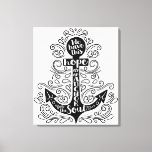 We have this hope as an anchor for the soul canvas print