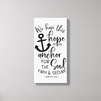 We have this hope as an anchor for the soul canvas print