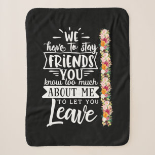We Have To Stay Friends Sherpa Blanket