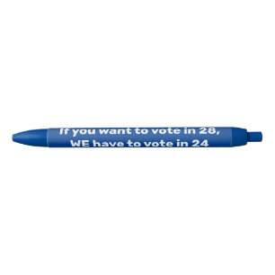 We Have to Vote in 24 Black Ink Pen
