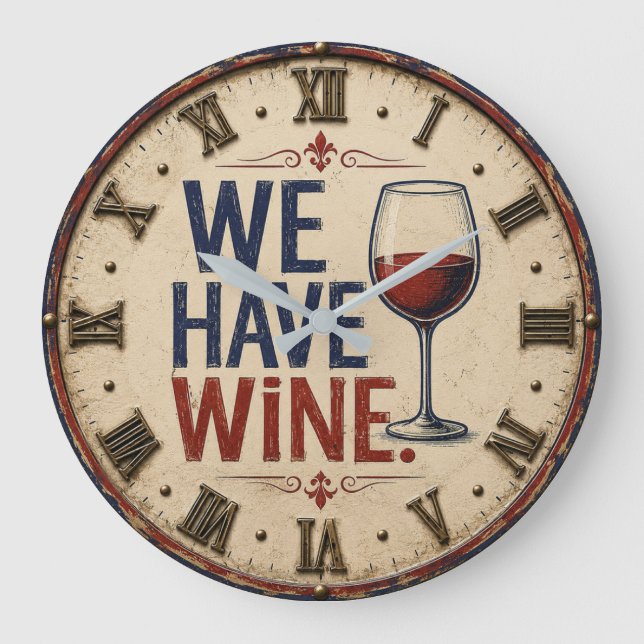 We Have Wine Rustic Wine Lover Kitchen Decor  Large Clock (Front)