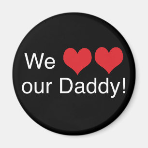 We Heart Daddy Magnet