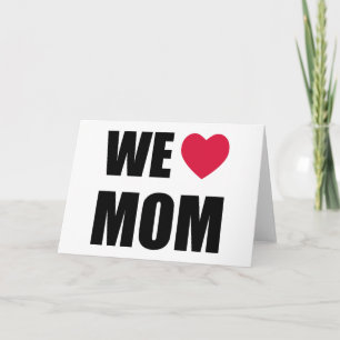 We Heart Mom - Mother's Day Card