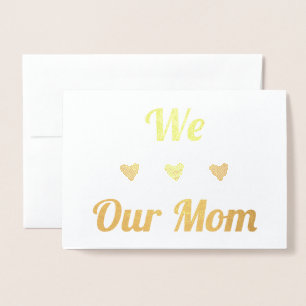We Heart Our Mom   Real Foil   Happy Mothers Day Card