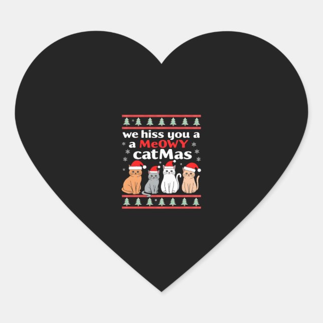 We Hiss You A Meowy Catmas Funny Cat Christmas Ugl Heart Sticker (Front)