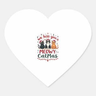 We Hiss You A Meowy Catmas Funny Cat Christmas Ugl Heart Sticker