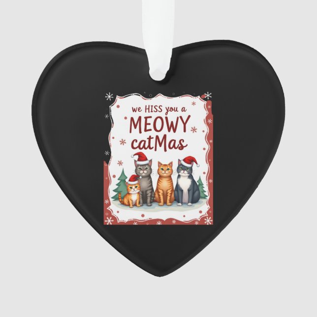 We Hiss You A Meowy Catmas Funny Cat Christmas Ugl Ornament (Front)