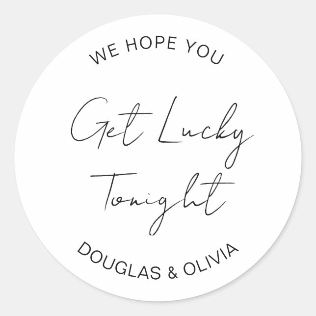 We Hope You Get Lucky Tonight Wedding Lottery  Classic Round Sticker (Front)