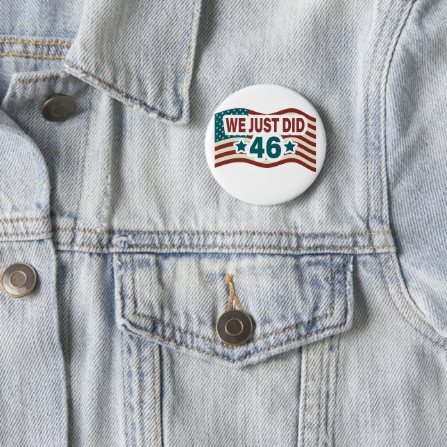 we-just-did-46.04We Just Did 46 President Biden 2 Inch Round Button (In Situ)