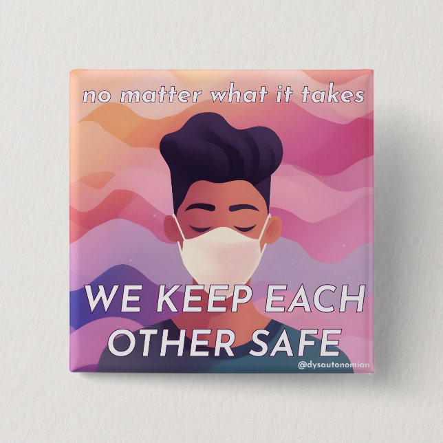 we keep each other safe button (Front)