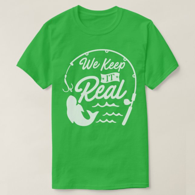We Keep It Real T-Shirt (Design Front)
