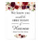 We Know You Would Be Here Burgundy Red Floral