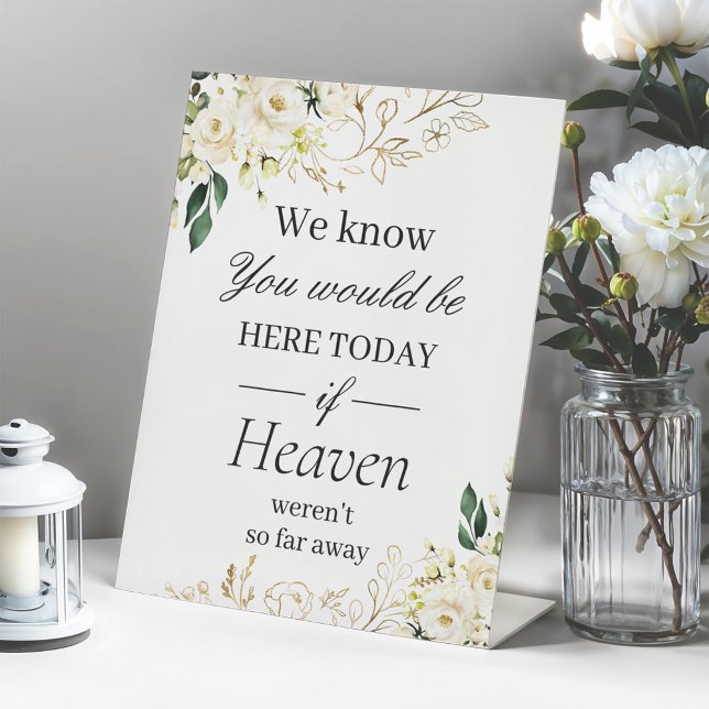 We Know You Would Be Here Greenery White Rose Pedestal Sign (Creator Uploaded)