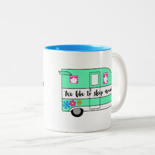 "We Like To Sleep Around" Camper Mug