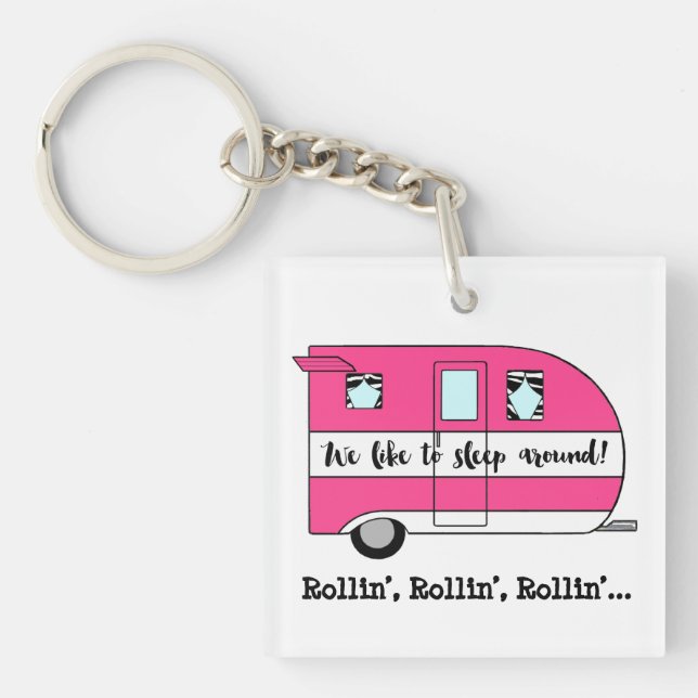 “We Like To Sleep Around!” Keychain (Front)