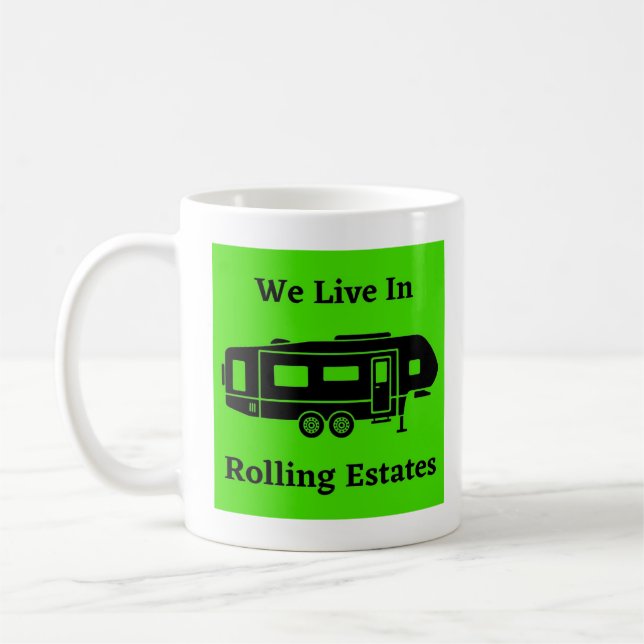 We Live In Rolling Estates - 5th Wheel Coffee Mug (Left)