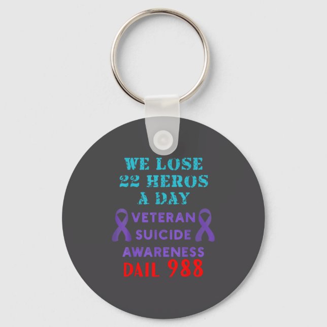 We Lose 22 Heros A Day Veteran Suicide Prevention  Keychain (Front)