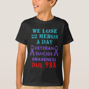 We Lose 22 Heros A Day Veteran Suicide Prevention T-Shirt