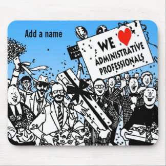We Love Administrative Professionals Mouse Pad