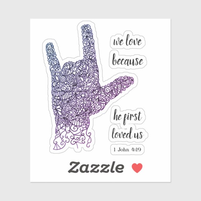 "We Love Because..." American Sign Language Vinyl  (Sheet)