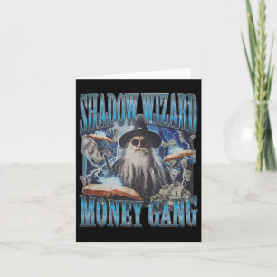 We Love Casting Spells Shadow Wizard Gang Meme  Card