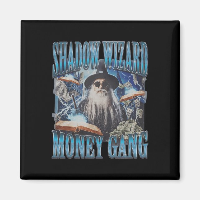 We Love Casting Spells Shadow Wizard Gang Meme  Magnet (Front)
