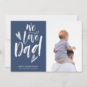 We Love Dad Father's Day Photo Holiday Card