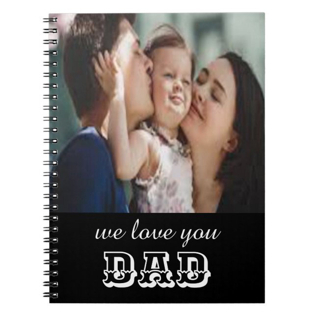 We Love Dad Spiral Notebook (Front)