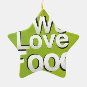 We love food ceramic ornament