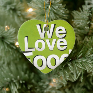 We love food ceramic ornament