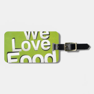 We love food luggage tag
