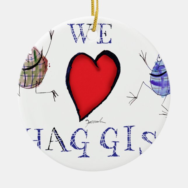 we love haggis ceramic ornament (Front)