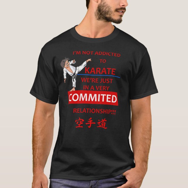 We Love KARATE! ADDICTED! T-Shirt (Front)