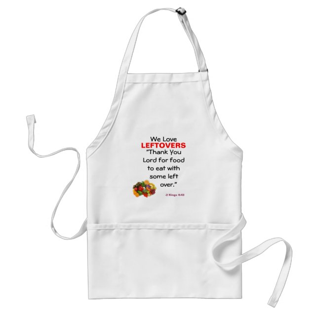 We love leftovers  standard apron (Front)