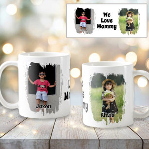 We Love Mommy Fully Customizable Two Photo Coffee Mug