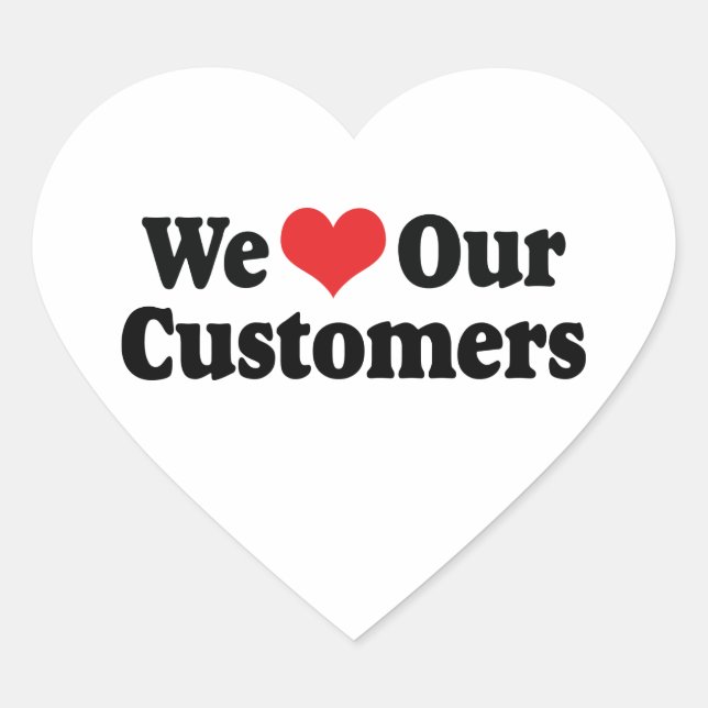 We Love Our Customers Heart Sticker (Front)