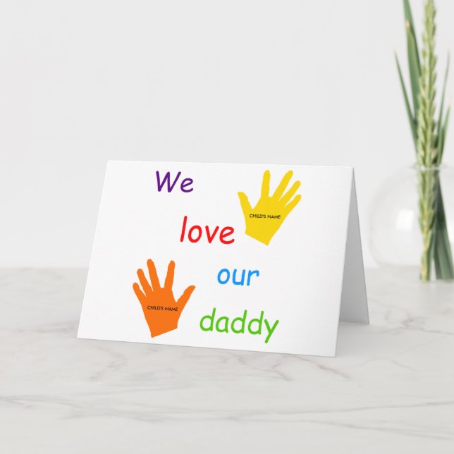 We Love Our Daddy (2 Children) Greeting Card (Front)