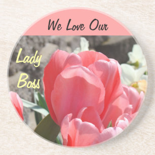 We Love Our Lady Boss gifts coasters Tulips Bosses