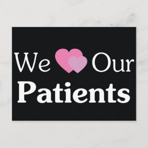 We Love Our Patients Postcard