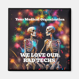 We Love Our Rad Techs with Skeletons Keychain Mag Magnet