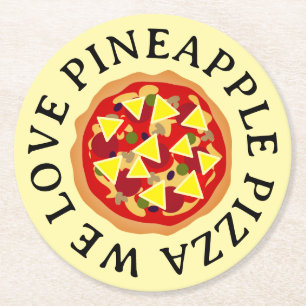 We love pineapple pizza funny round paper coaster