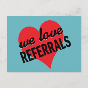 We love referrals with heart postcard