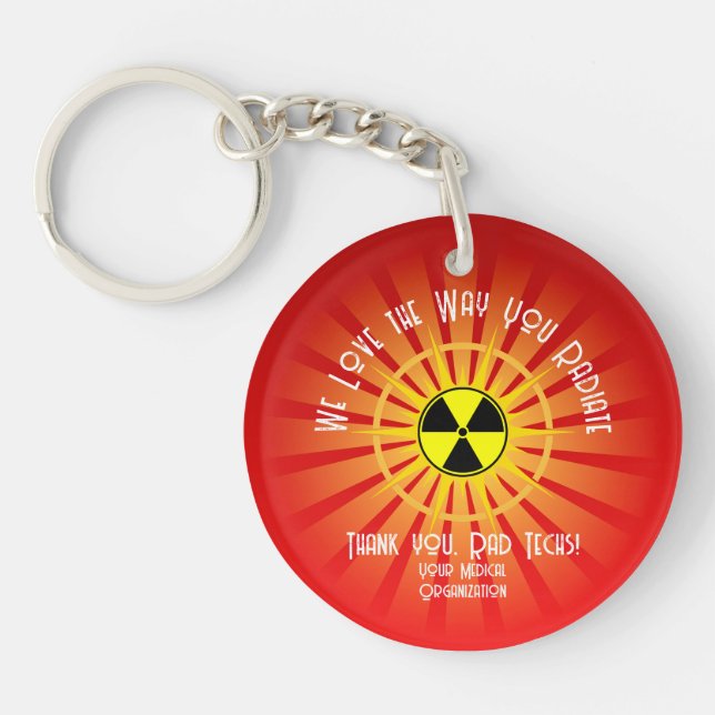 We Love the Way You Radiate Keychain (Front)