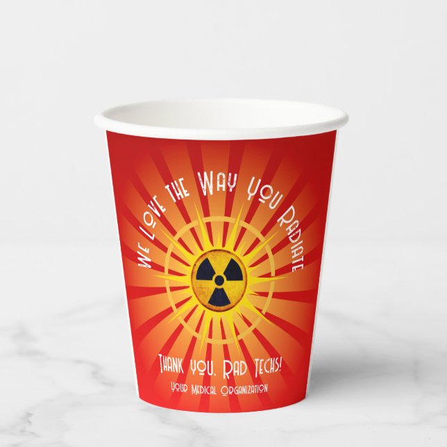 We Love the Way You Radiate Paper Cups (Front)