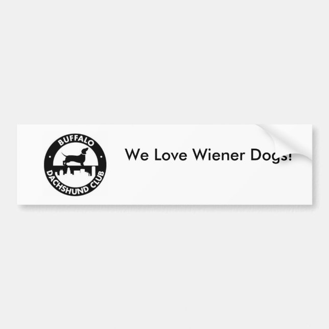 We Love Wiener Dogs! Bumper Sticker (Front)