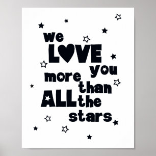 We Love You Black and White Scandi Inspirational Poster