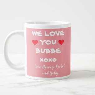 We Love You Bubbe Personalized Pink/White + Hearts Large Coffee Mug