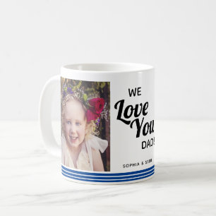 We Love You Dad 2 Photo Blue Coffee Mug
